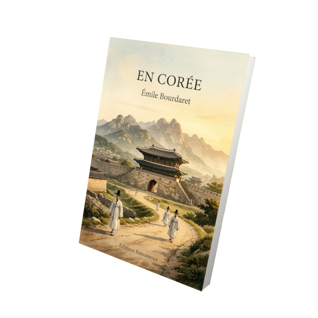 Livre En Corée par Émile Bourdaret - Vue 3D - Editions Remanence