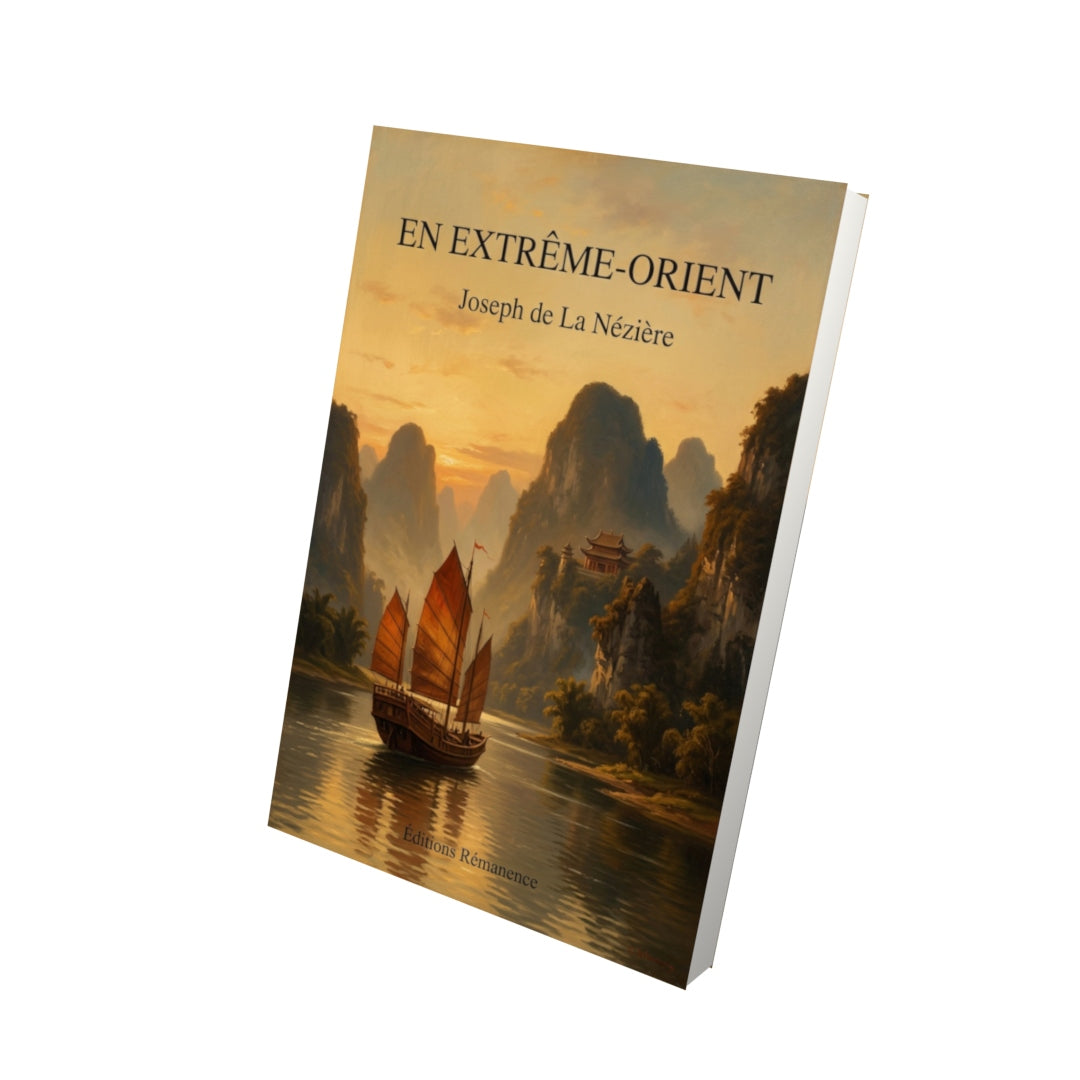 Livre En Extrême-Orient par Joseph de La Nézière - Vue 3D - Editions Remanence