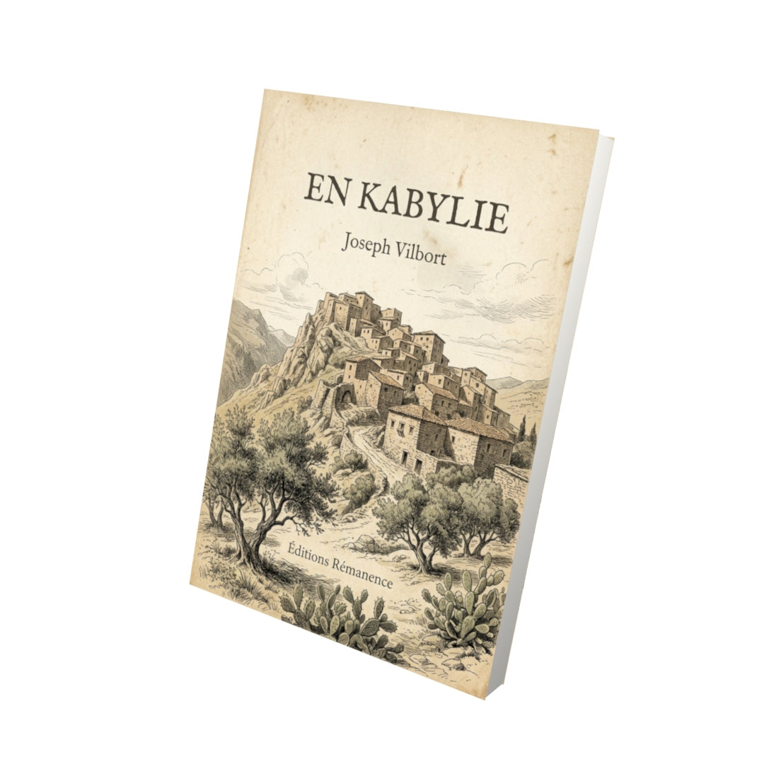 Livre En Kabylie - Joseph Vilbort - Vue 3D - Editions Remanence