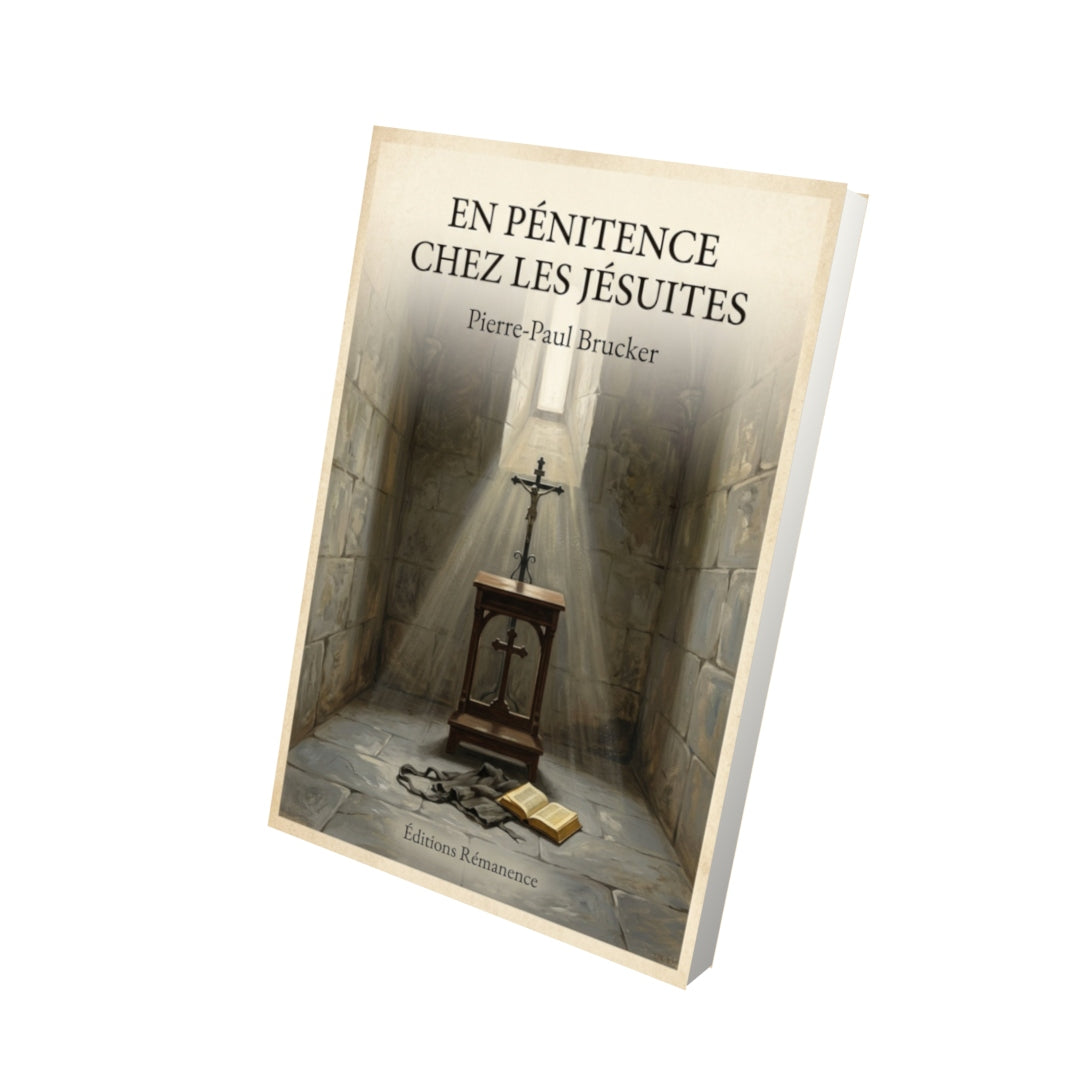 Livre En Pénitence chez les Jésuites - Pierre-Paul Brucker - Vue 3D - Editions Remanence