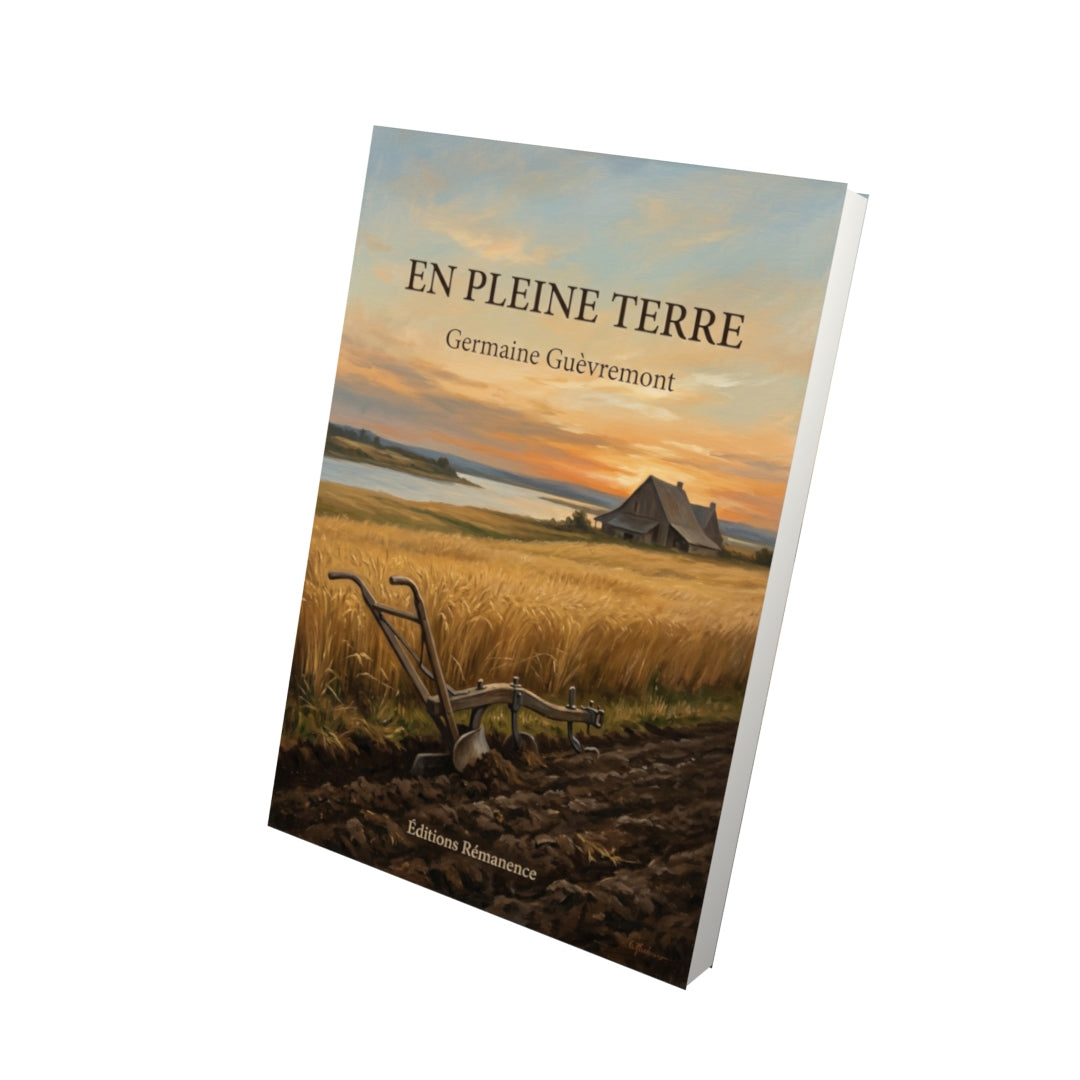 Livre En pleine terre par Germaine Guèvremont - Vue 3D - Editions Remanence