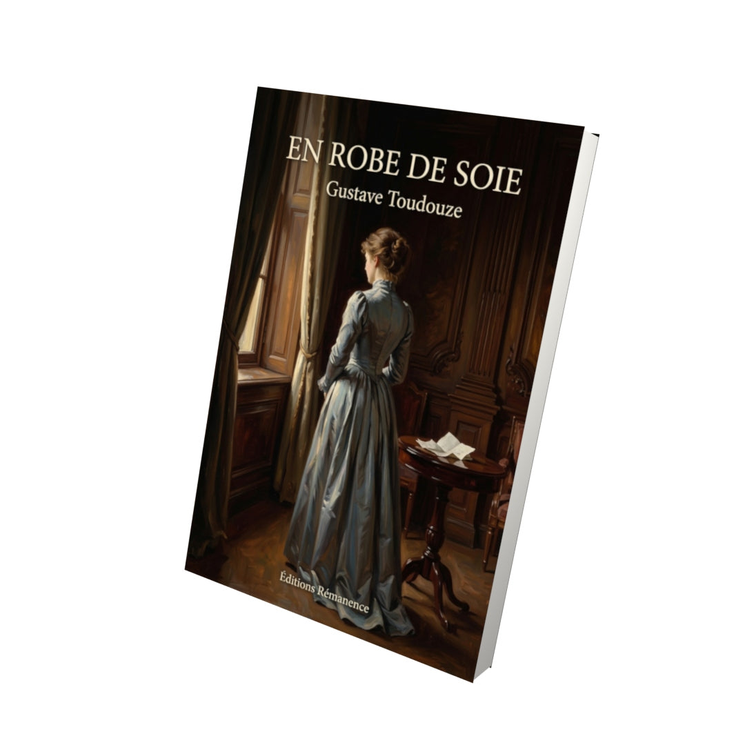 Livre En robe de soie par Gustave Toudouze - Vue 3D - Editions Remanence