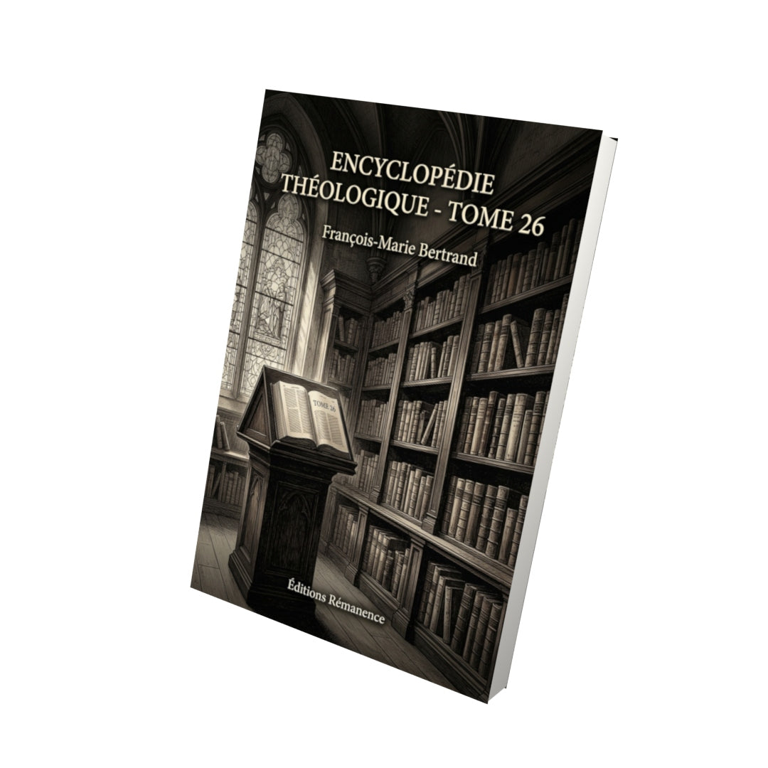 Livre Encyclopédie théologique - Tome 26 par François-Marie Bertrand - Vue 3D - Editions Remanence