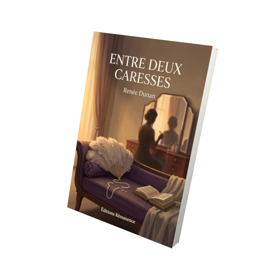 Livre Entre deux caresses par Renée Dunan - Vue 3D - Editions Remanence