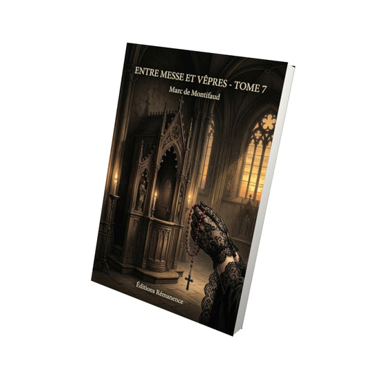 Livre Entre messe et vêpres - Tome 7 par Marc de Montifaud - Vue 3D - Editions Remanence