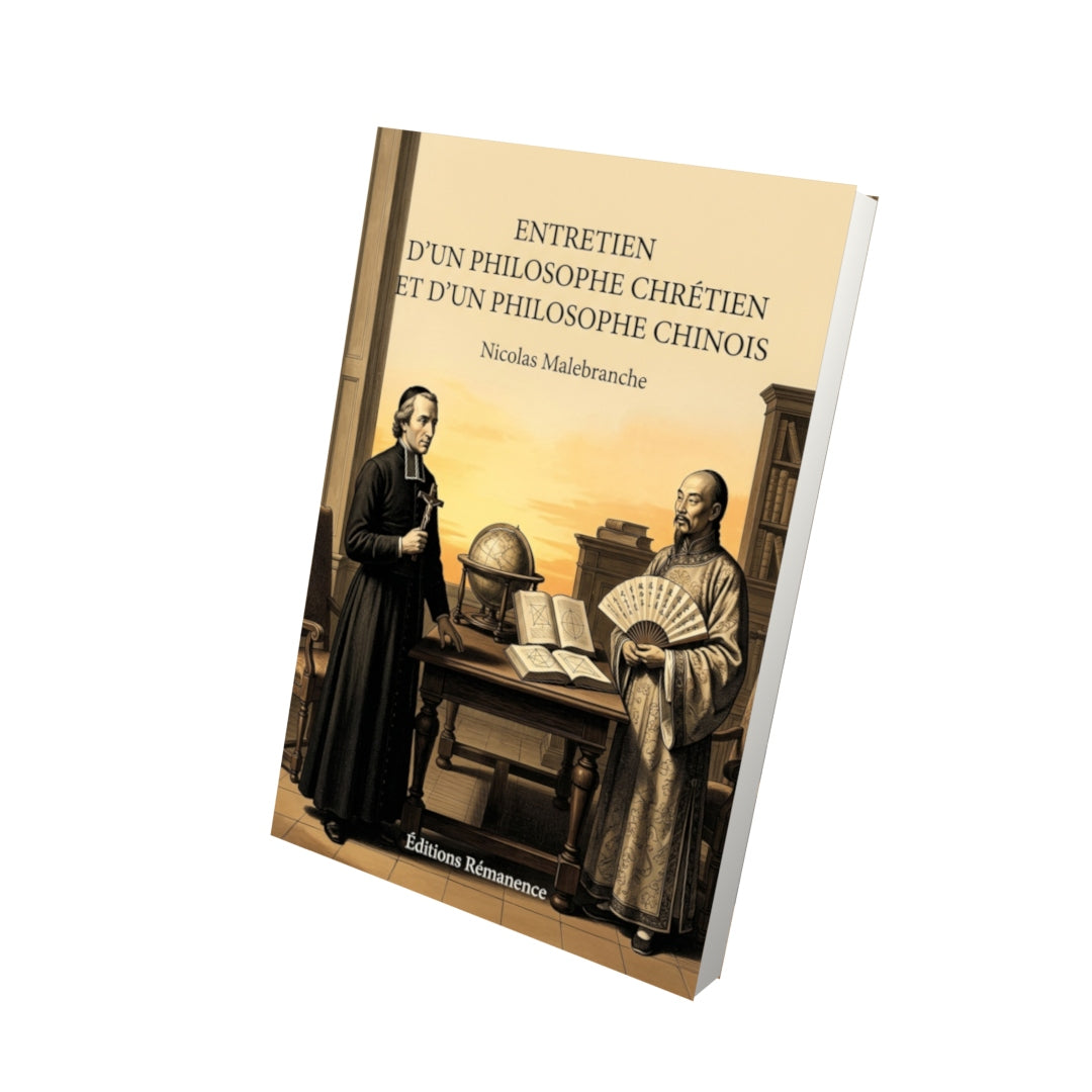 Livre Entretien d’un philosophe chrétien et d’un philosophe chinois par Nicolas Malebranche - Vue 3D - Editions Remanence