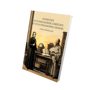 Entretien d’un philosophe chrétien et d’un philosophe chinois - Nicolas Malebranche