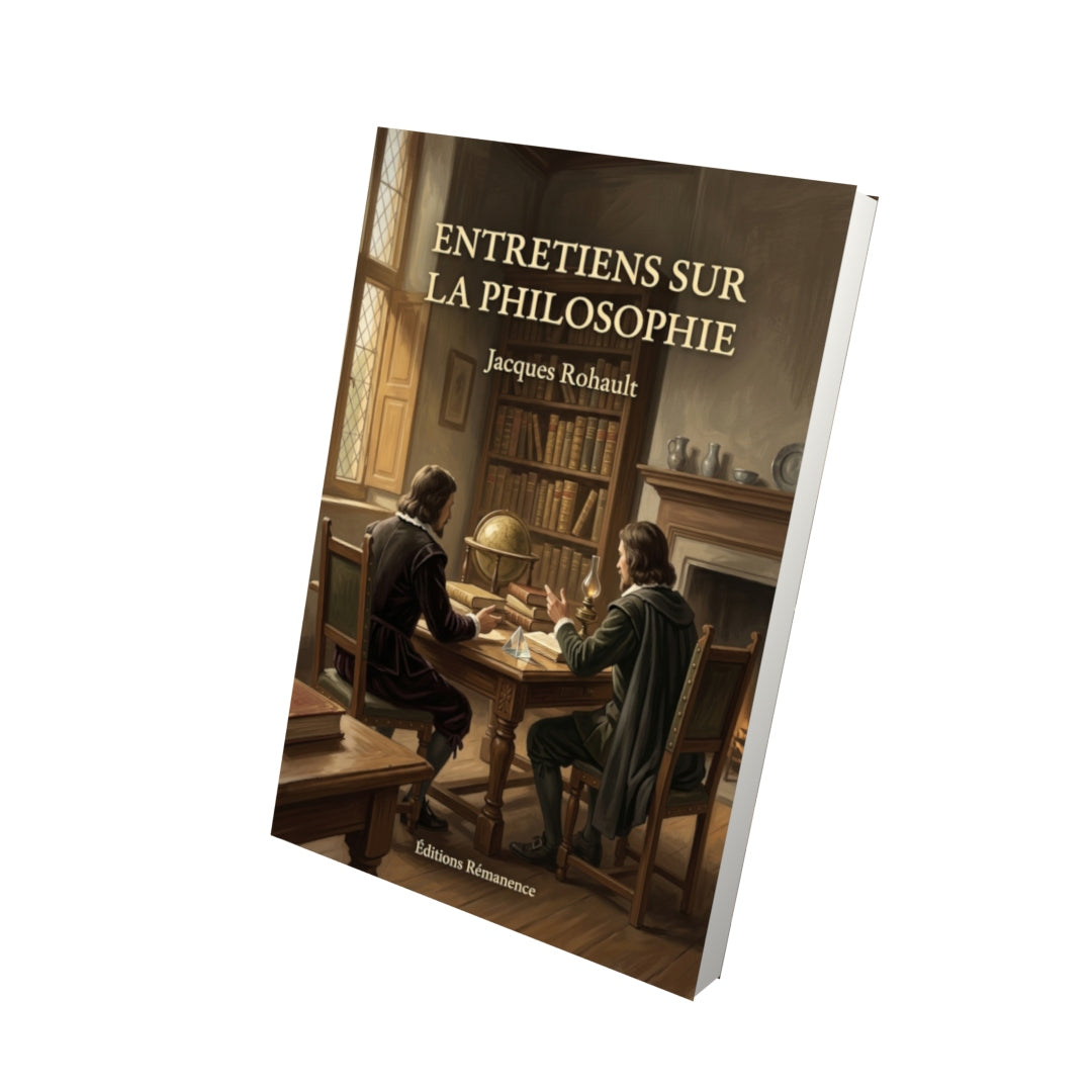 Livre Entretiens sur la philosophie par Jacques Rohault - Vue 3D - Editions Remanence