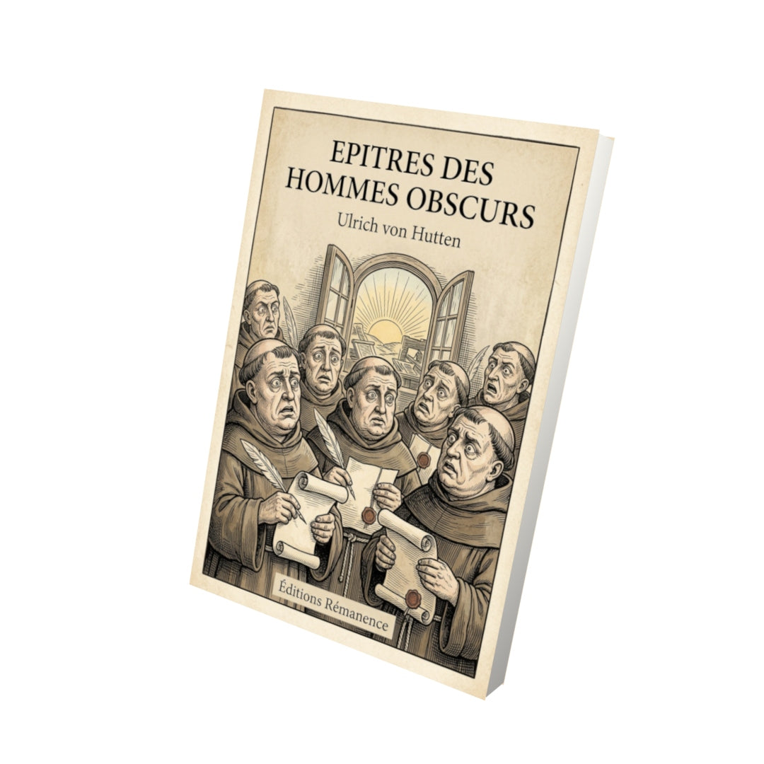 Livre Epitres des hommes obscurs - Ulrich von Hutten - Vue 3D - Editions Remanence