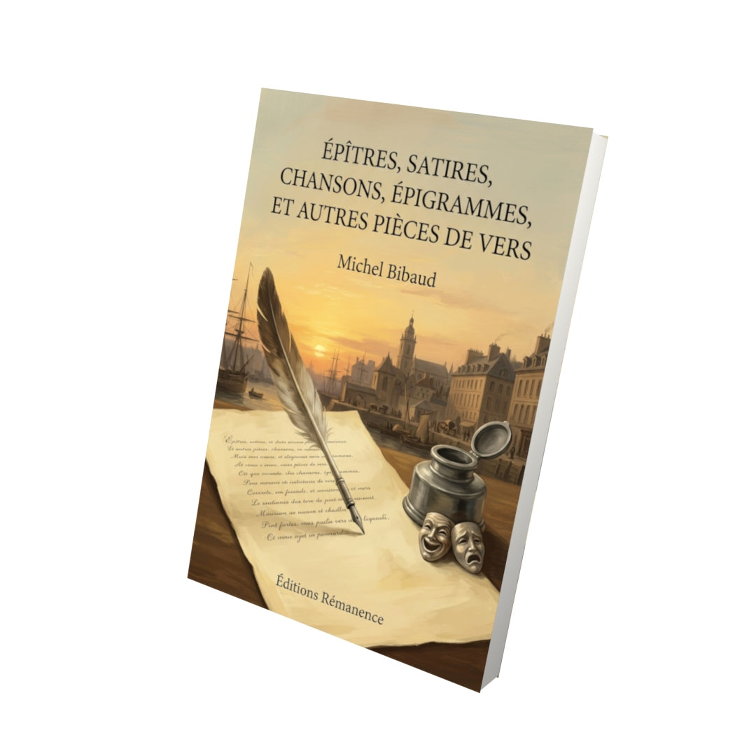 Livre Épîtres, satires, chansons, épigrammes, et autres pièces de vers par Michel Bibaud - Vue 3D - Editions Remanence