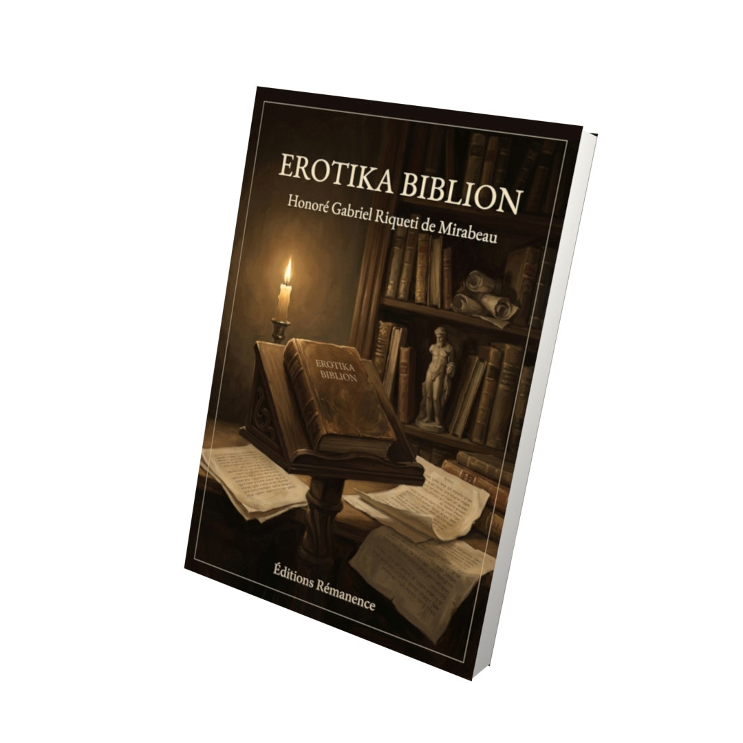 Livre Erotika Biblion par Honoré Gabriel Riqueti de Mirabeau - Vue 3D - Editions Remanence