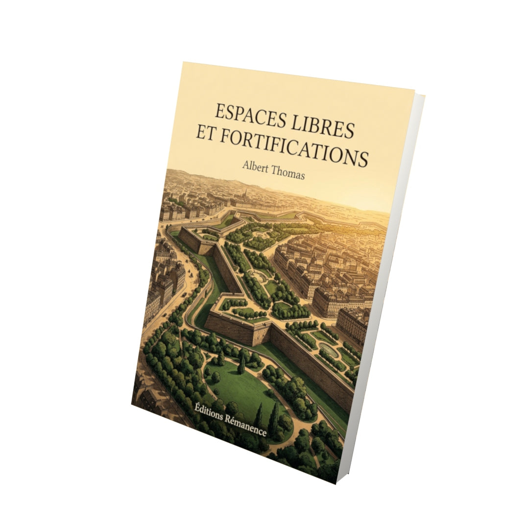 Livre Espaces libres et Fortifications par Albert Thomas - Vue 3D - Editions Remanence