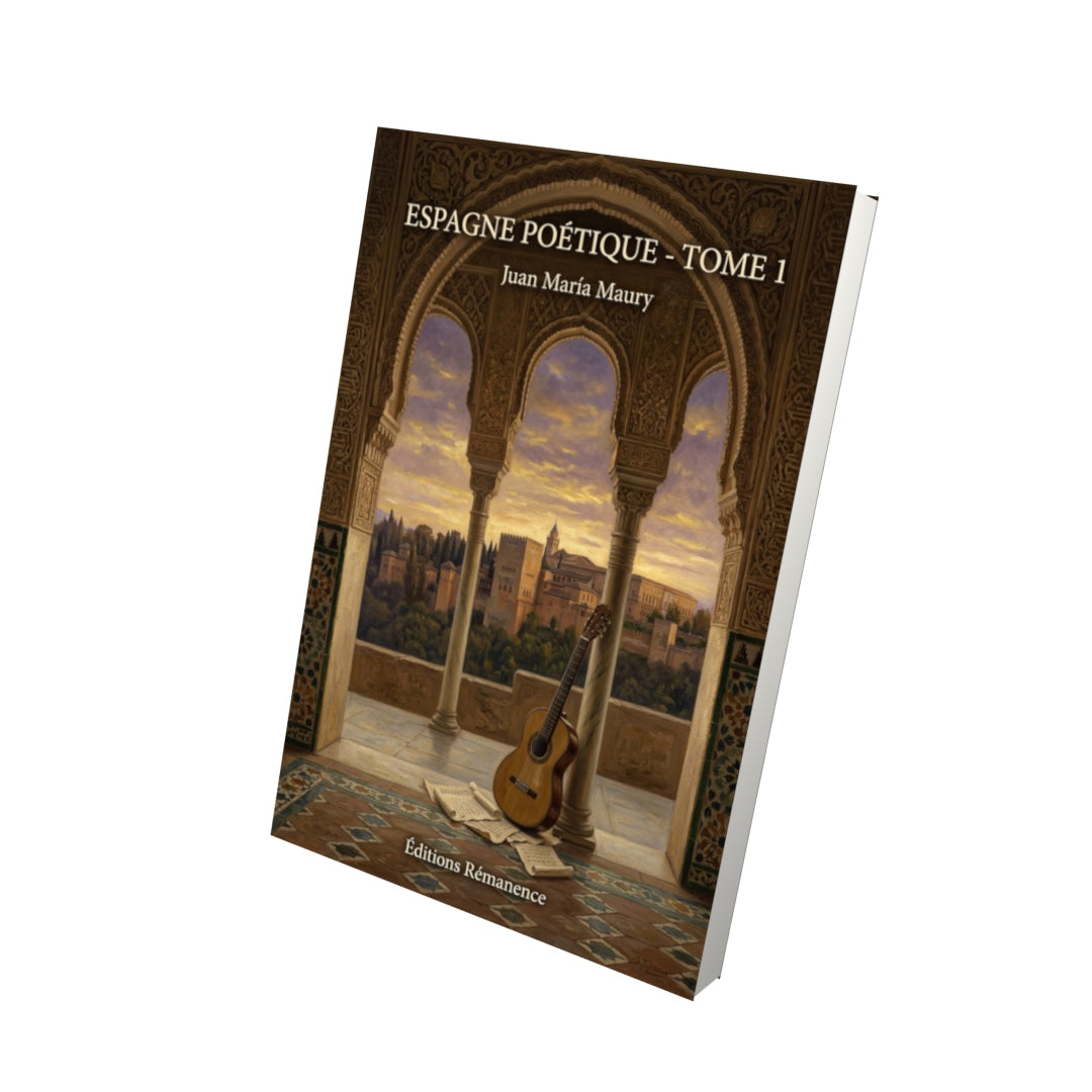 Livre Espagne poétique - Tome 1 par Juan María Maury - Vue 3D - Editions Remanence