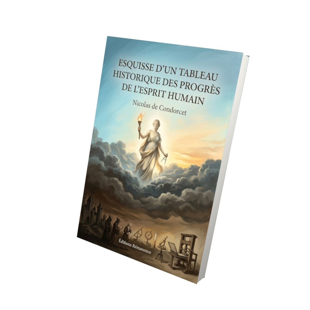 Livre Esquisse d’un tableau historique des progrès de l’esprit humain par Nicolas de Condorcet - Vue 3D - Editions Remanence