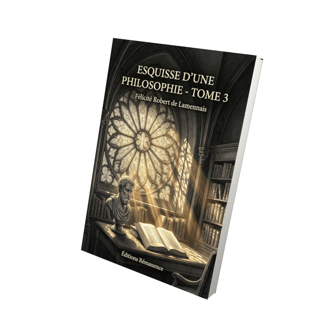 Livre Esquisse d’une philosophie - Tome 3 - Félicité Robert de Lamennais - Editions Remanence