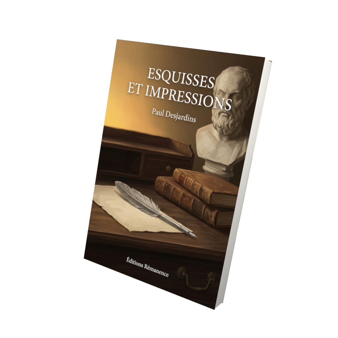 Livre Esquisses et Impressions par Paul Desjardins - Vue 3D - Editions Remanence