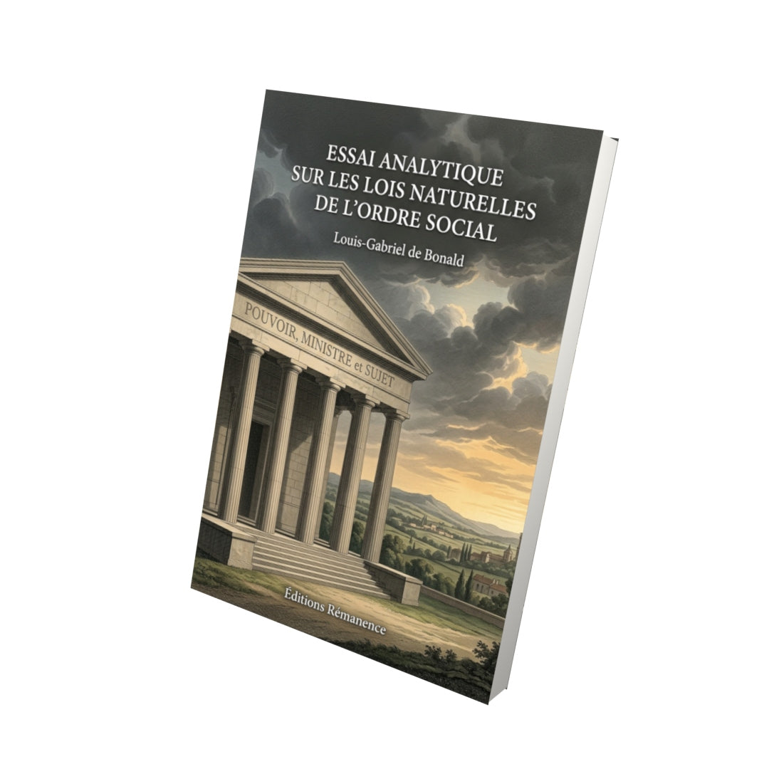 Livre Essai analytique sur les lois naturelles de l’ordre social par Louis-Gabriel de Bonald - Vue 3D - Editions Remanence