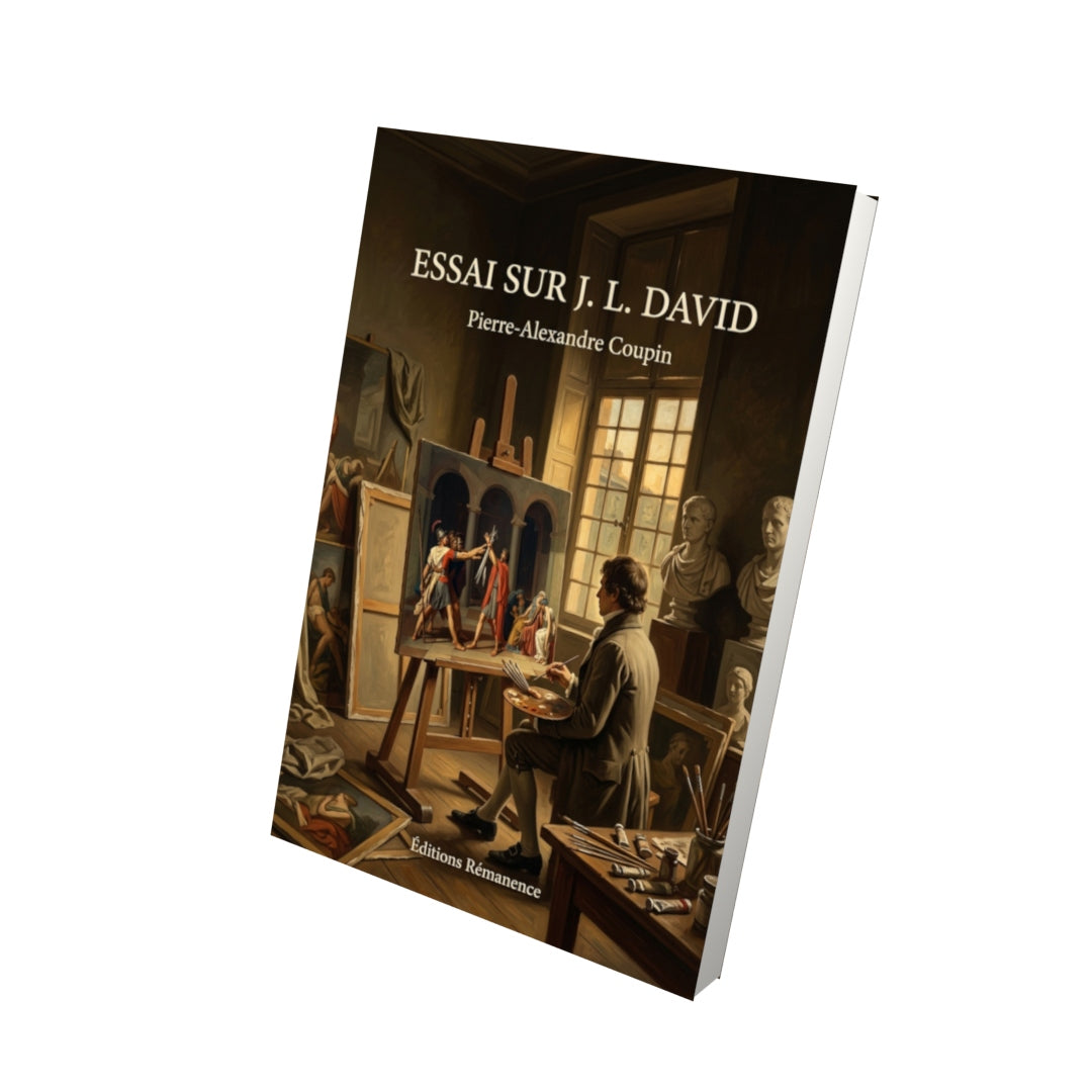 Livre Essai sur J. L. David par Pierre-Alexandre Coupin - Vue 3D - Editions Remanence