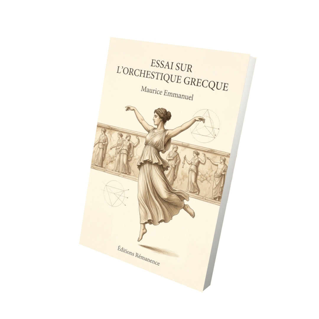 Livre Essai sur l'orchestique grecque par Maurice Emmanuel - Vue 3D - Editions Remanence