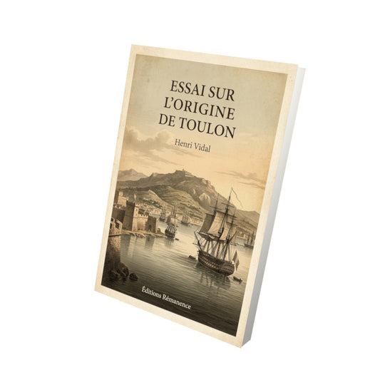 Livre Essai sur l'origine de Toulon - Henri Vidal - Vue 3D - Editions Remanence