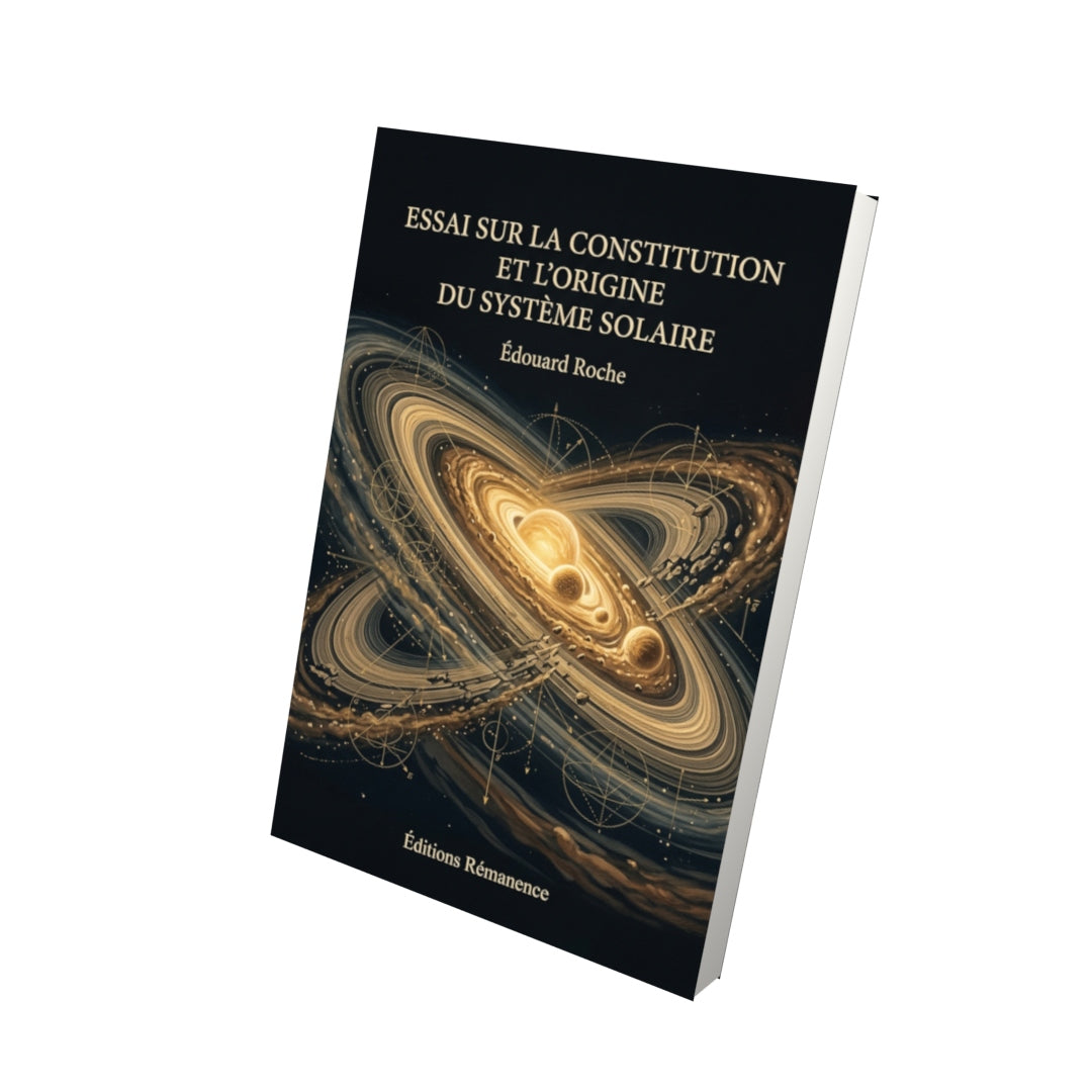 Livre Essai sur la constitution et l’origine du système solaire par Édouard Roche - Vue 3D - Editions Remanence