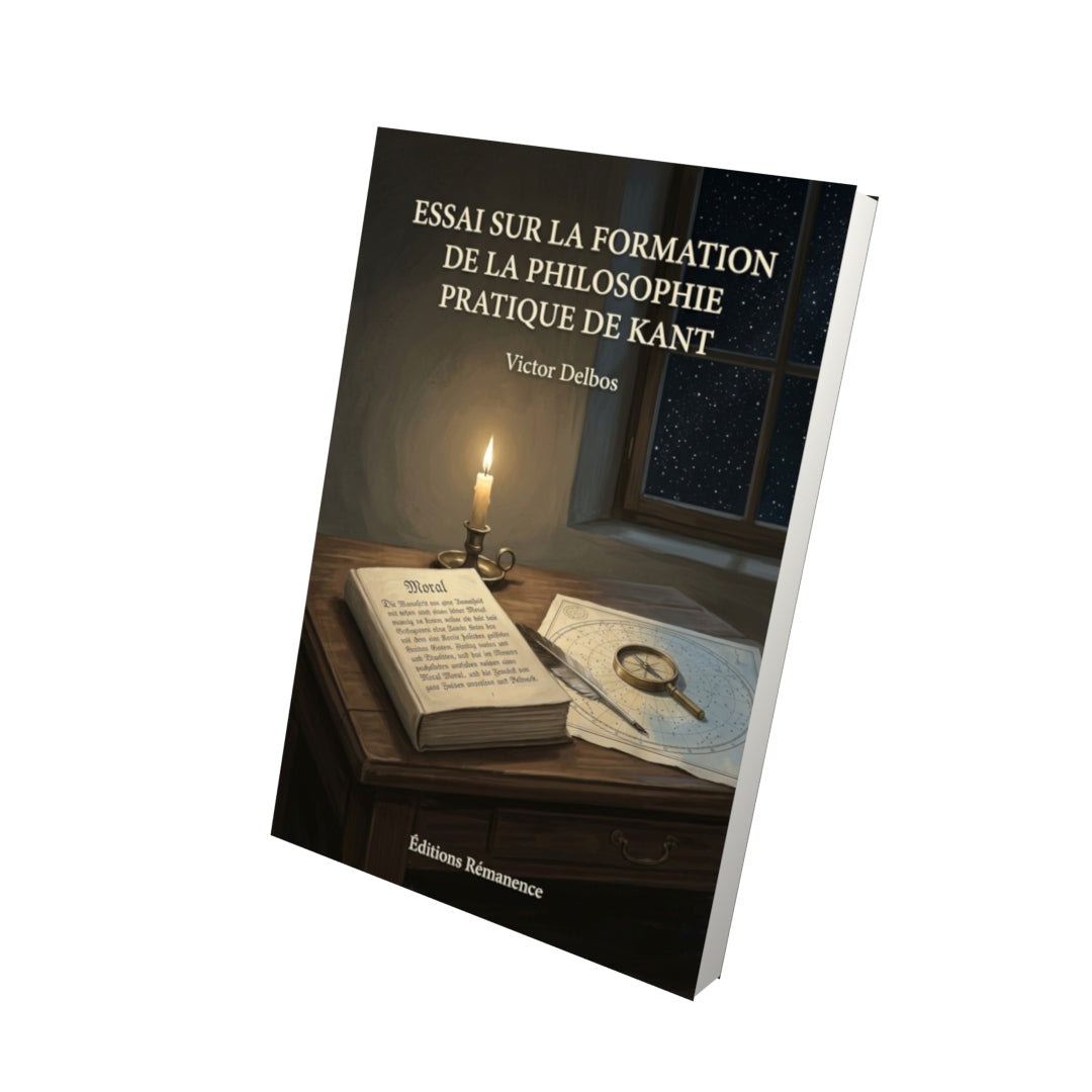 Livre Essai sur la formation de la philosophie pratique de Kant par Victor Delbos - Vue 3D - Editions Remanence
