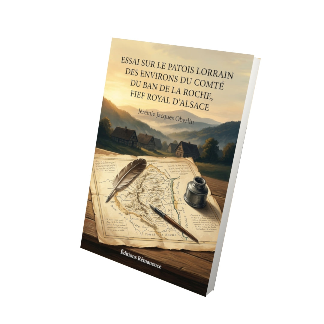 Livre Essai sur le patois lorrain des environs du comté du Ban de la Roche, fief royal d’Alsace par Jérémie Jacques Oberlin - Vue 3D - Editions Remanence
