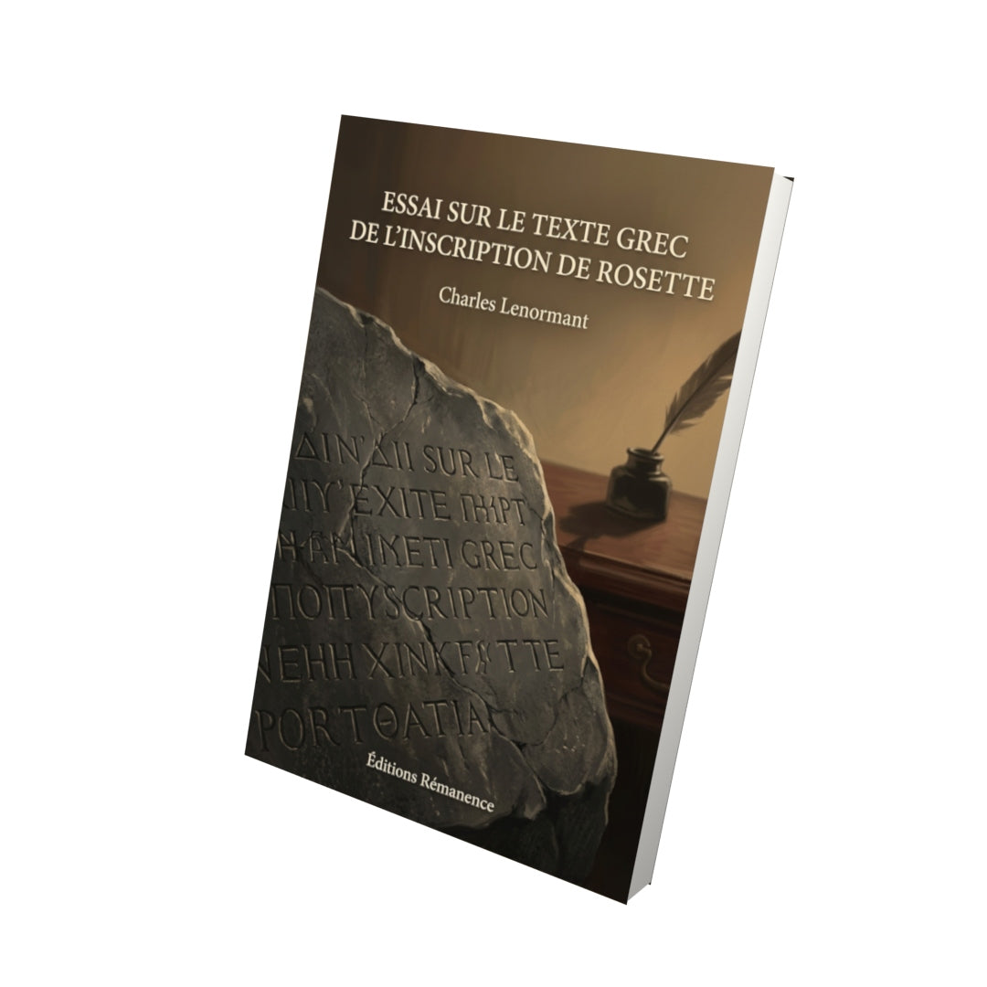 Livre Essai sur le texte grec de l’inscription de Rosette par Charles Lenormant - Vue 3D - Editions Remanence