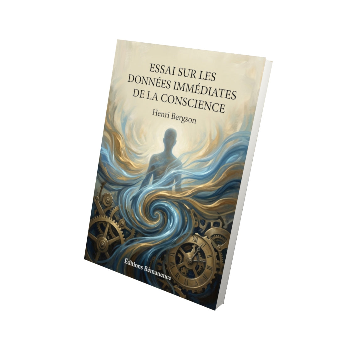 Livre Essai sur les données immédiates de la conscience par Henri Bergson - Vue 3D - Editions Remanence