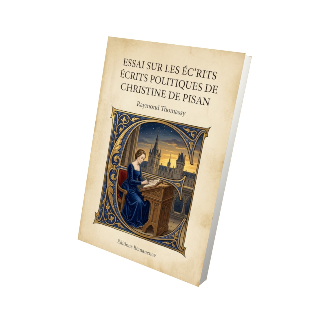 Livre Essai sur les écrits politiques de Christine de Pisan par Raymond Thomassy - Vue 3D - Editions Remanence