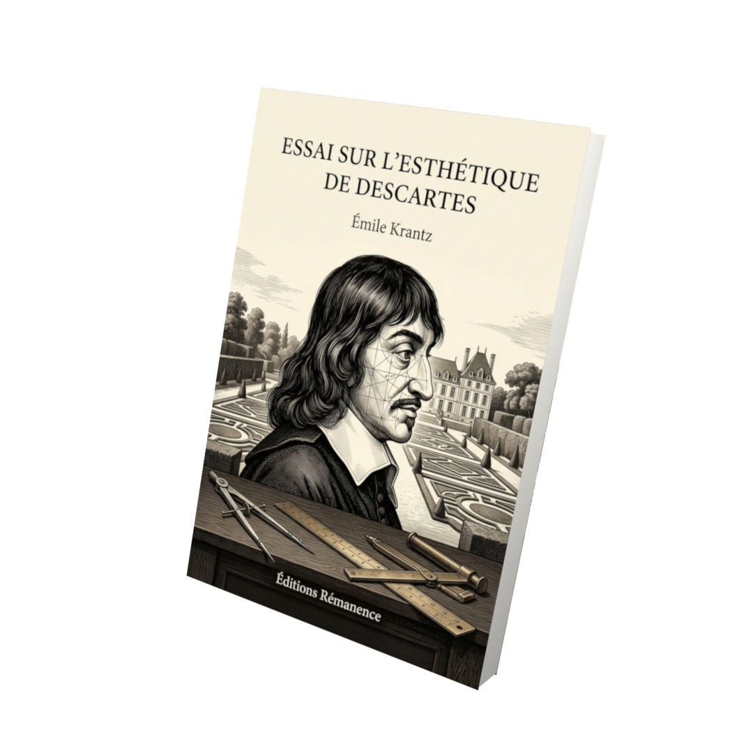 Livre Essai sur l’esthétique de Descartes par Émile Krantz - Vue 3D - Editions Remanence