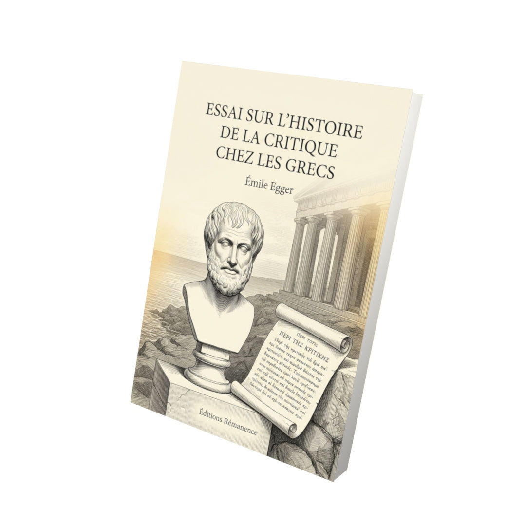 Livre Essai sur l’histoire de la critique chez les Grecs par Émile Egger - Vue 3D - Editions Remanence