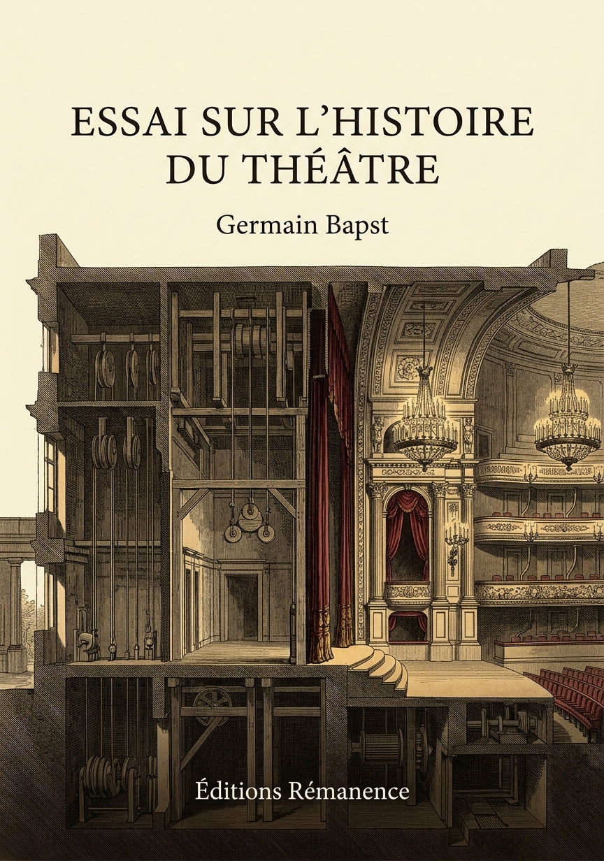 Livre Essai sur l’histoire du théâtre par Germain Bapst - Couverture - Editions Remanence