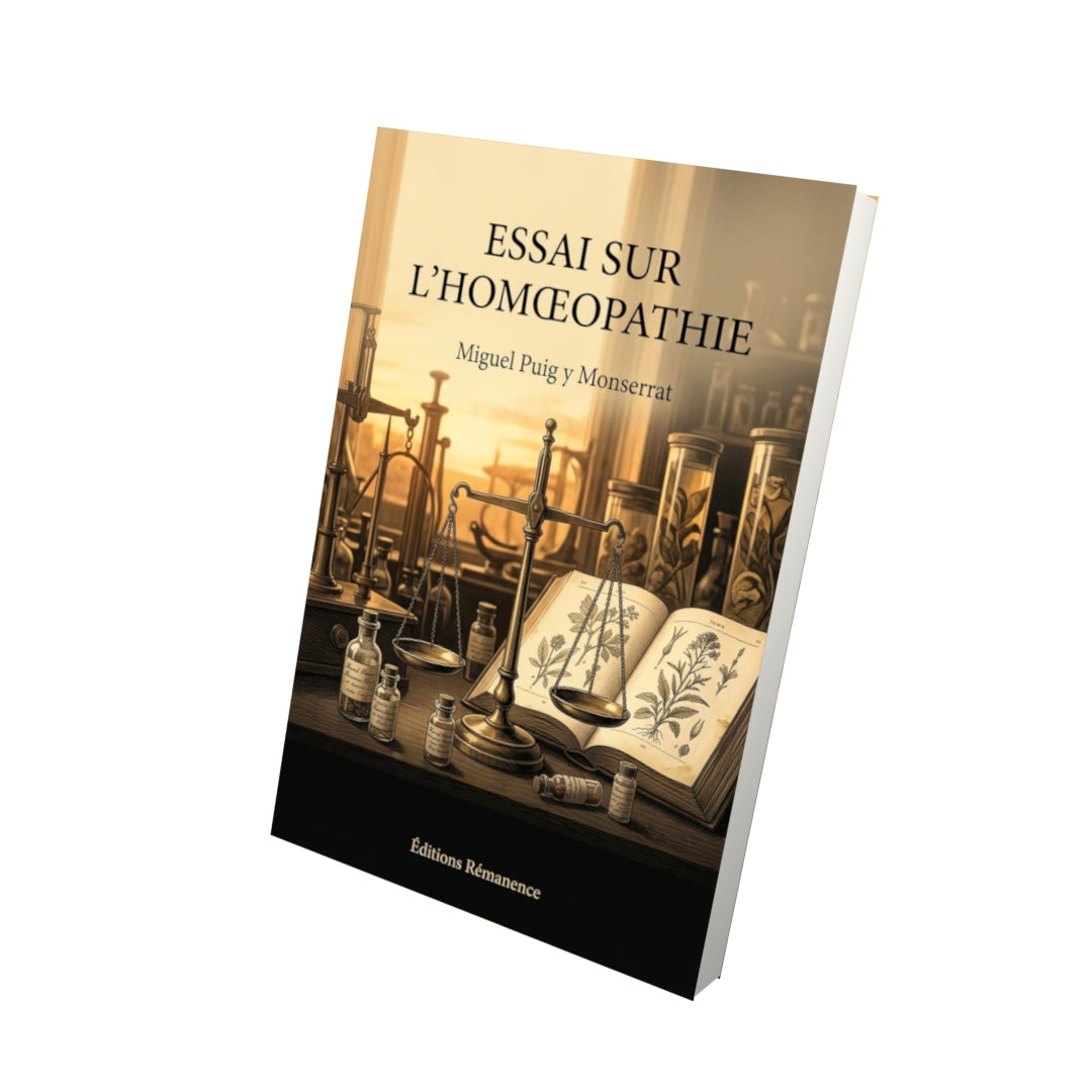 Livre Essai sur l’homœopathie par Miguel Puig y Monserrat - Vue 3D - Editions Remanence