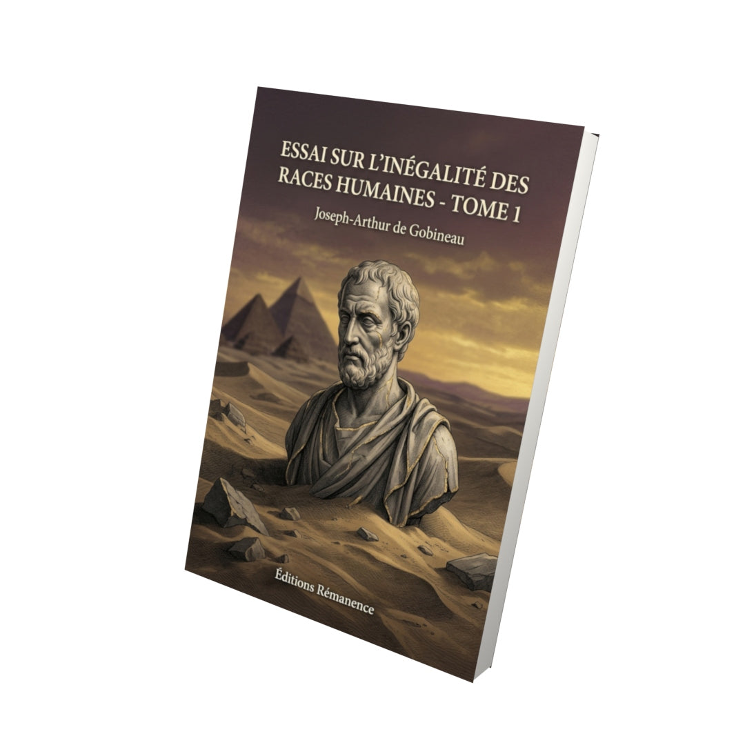 Livre Essai sur l’inégalité des races humaines - Tome 1 par Joseph-Arthur de Gobineau - Vue 3D - Editions Remanence