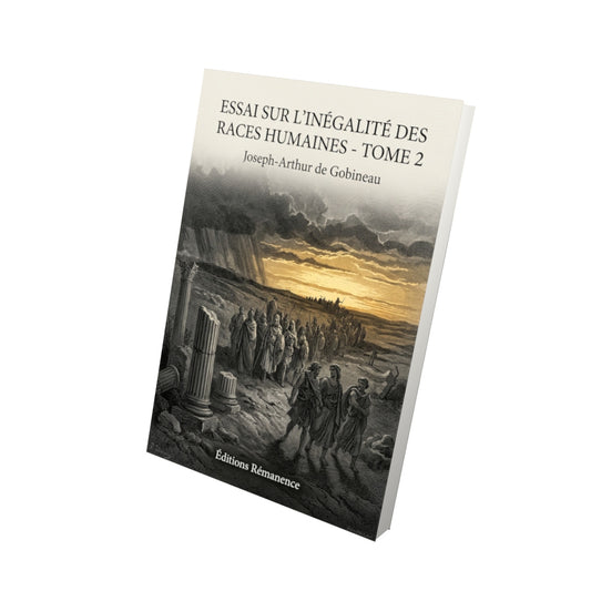 Livre Essai sur l’inégalité des races humaines - Tome 2 par Joseph-Arthur de Gobineau - Vue 3D - Editions Remanence