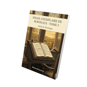 Essais, exemplaire de Bordeaux - Tome 3 - Michel de Montaigne