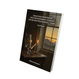 Essais philosophiques sur l’entendement humain ; Les Quatre Philosophes - Tome 1 - David Hume