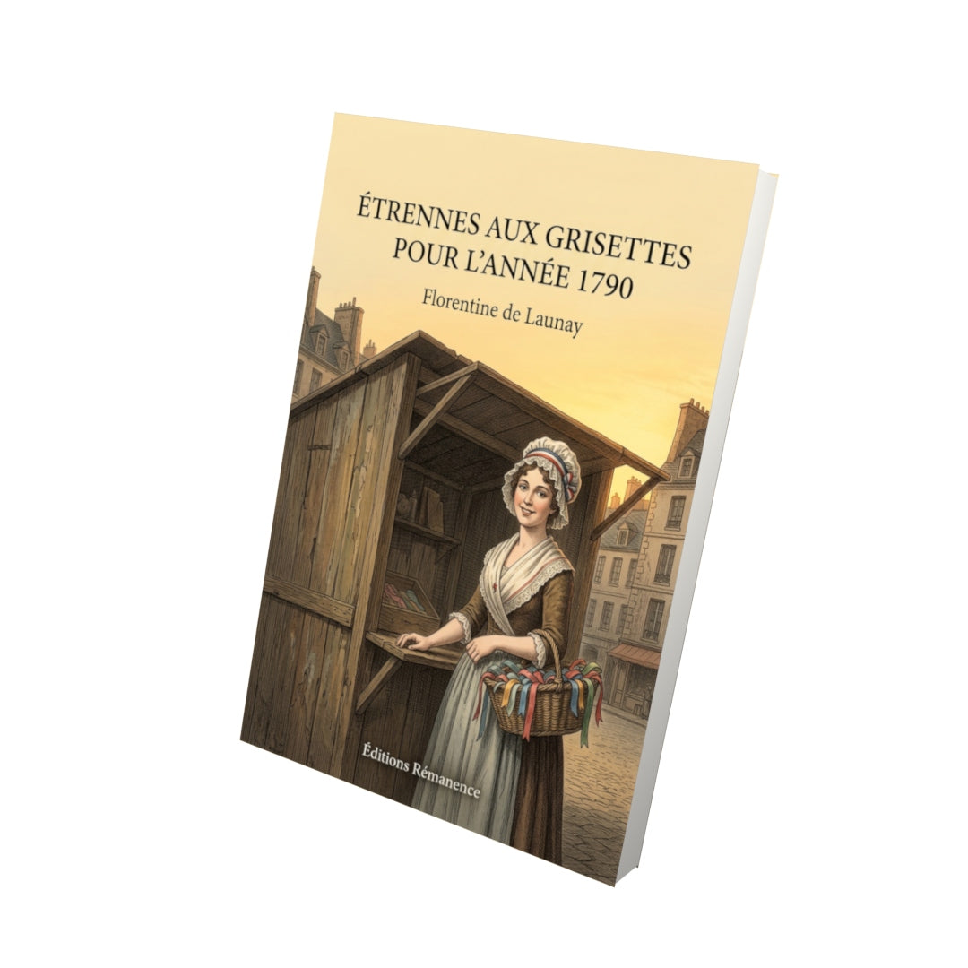 Livre Étrennes aux grisettes pour l’année 1790 par Florentine de Launay - Vue 3D - Editions Remanence