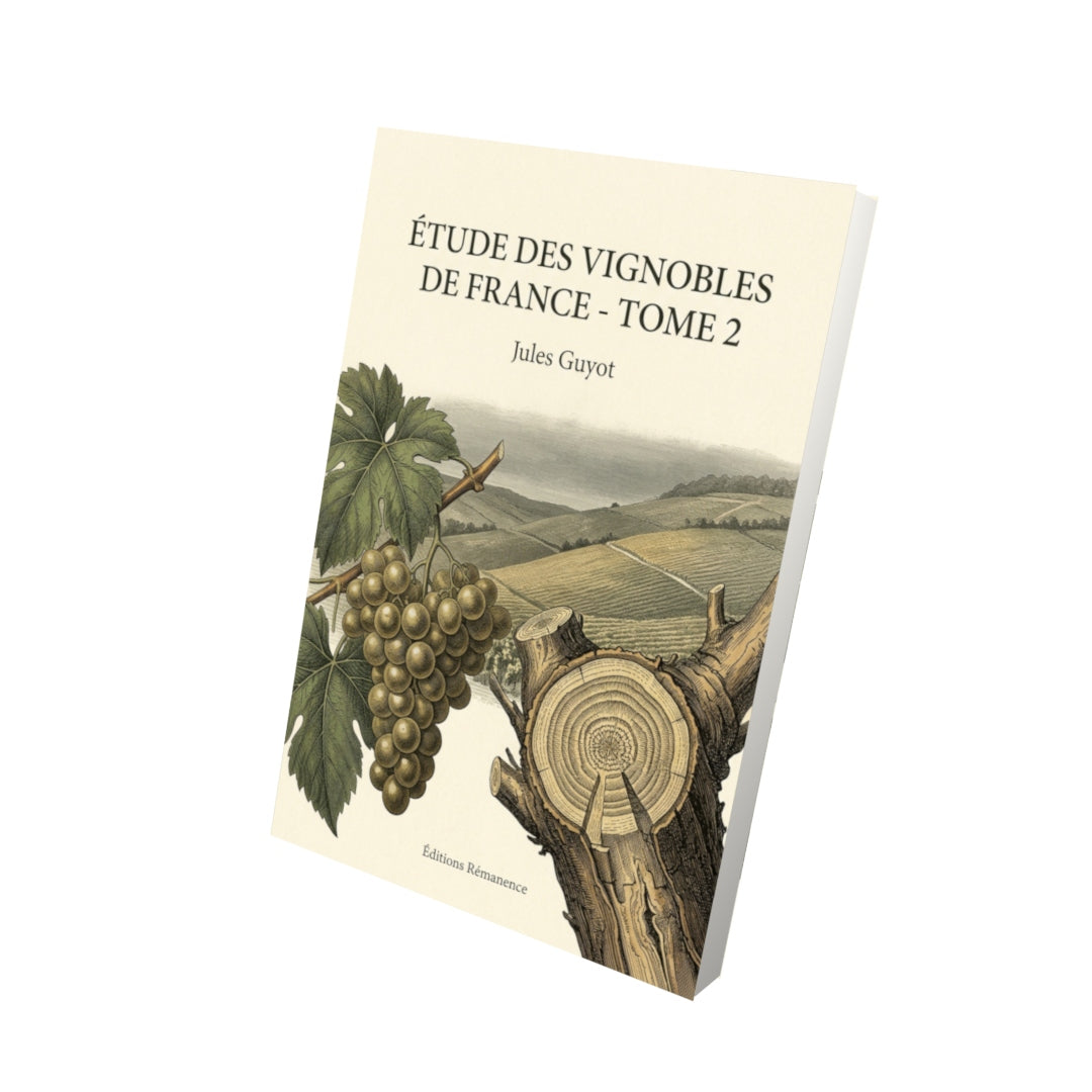 Livre Étude des vignobles de France - Tome 2 par Jules Guyot - Vue 3D - Editions Remanence