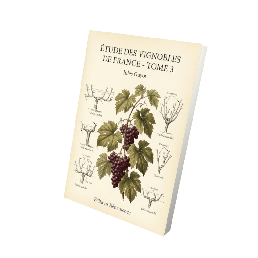 Livre Étude des vignobles de France - Tome 3 par Jules Guyot - Vue 3D - Editions Remanence