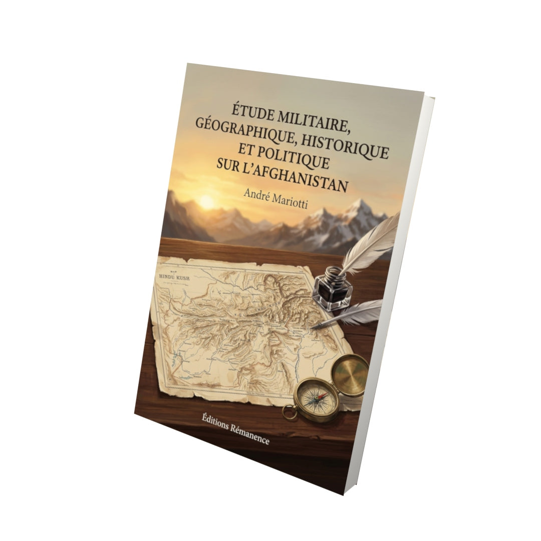 Livre Étude militaire, géographique, historique et politique sur l’Afghanistan par André Mariotti - Vue 3D - Editions Remanence