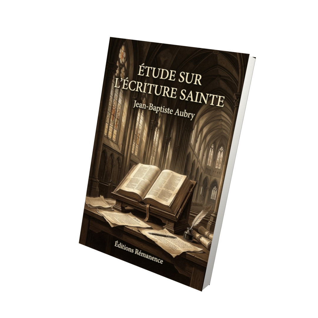 Livre Étude sur l'Écriture Sainte - Jean-Baptiste Aubry - Vue 3D - Editions Remanence