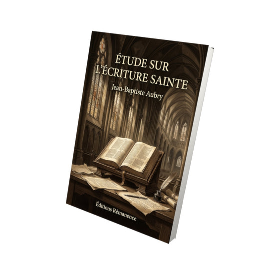 Livre Étude sur l'Écriture Sainte - Jean-Baptiste Aubry - Vue 3D - Editions Remanence