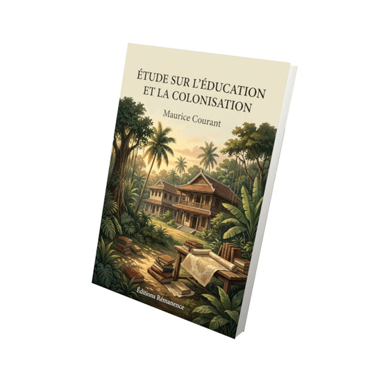 Livre Étude sur l'éducation et la colonisation par Maurice Courant - Vue 3D - Editions Remanence