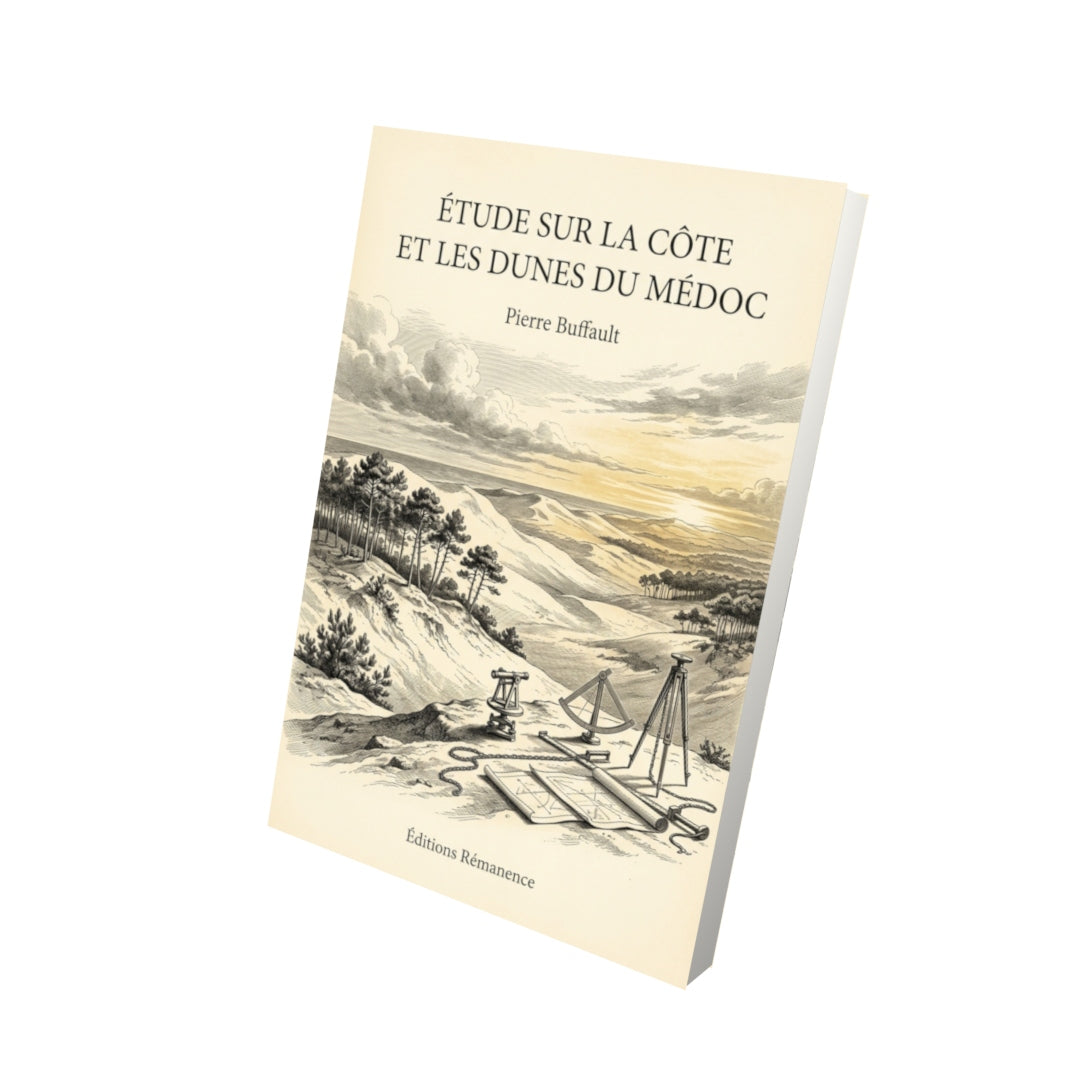 Livre Étude sur la côte et les dunes du Médoc par Pierre Buffault - Vue 3D - Editions Remanence