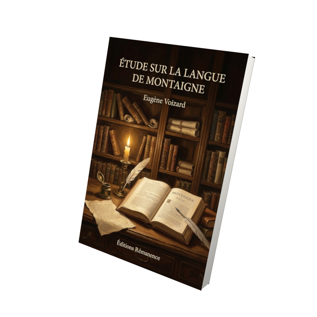Livre Étude sur la langue de Montaigne par Eugène Voizard - Vue 3D - Editions Remanence