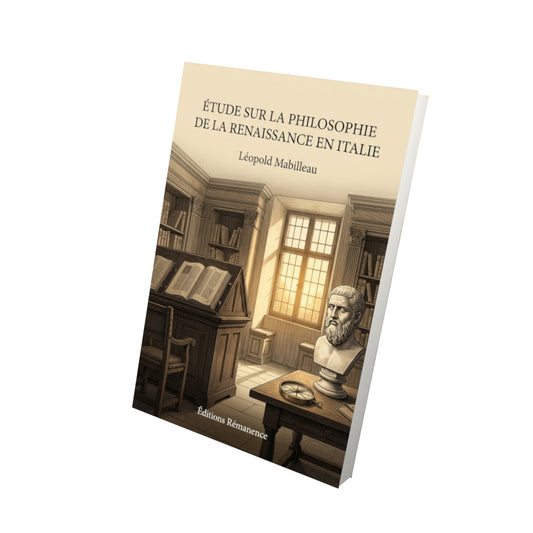 Livre Étude sur la philosophie de la Renaissance en Italie par Léopold Mabilleau - Vue 3D - Editions Remanence