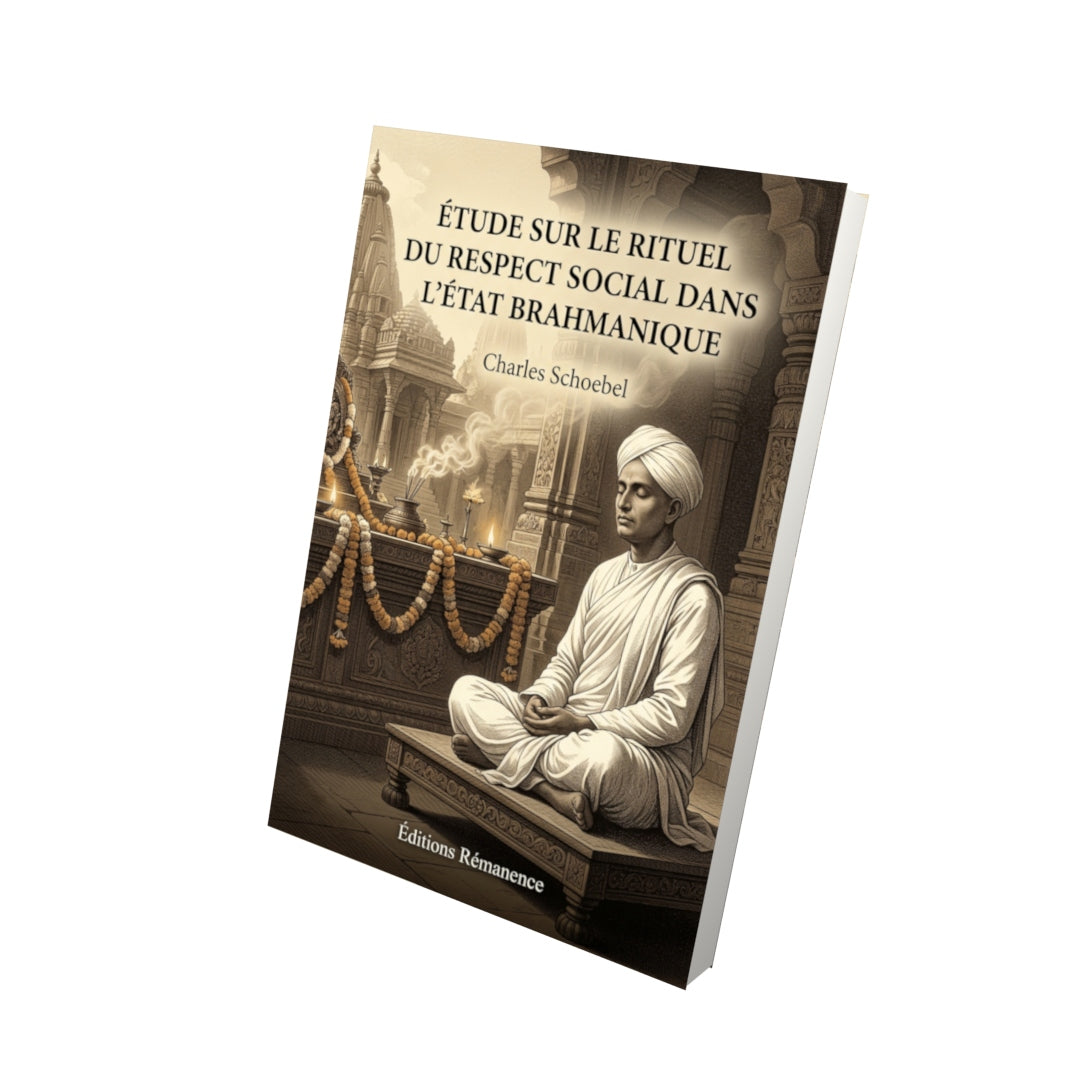 Livre Étude sur le rituel du respect social dans l’état brahmanique par Charles Schoebel - Vue 3D - Editions Remanence