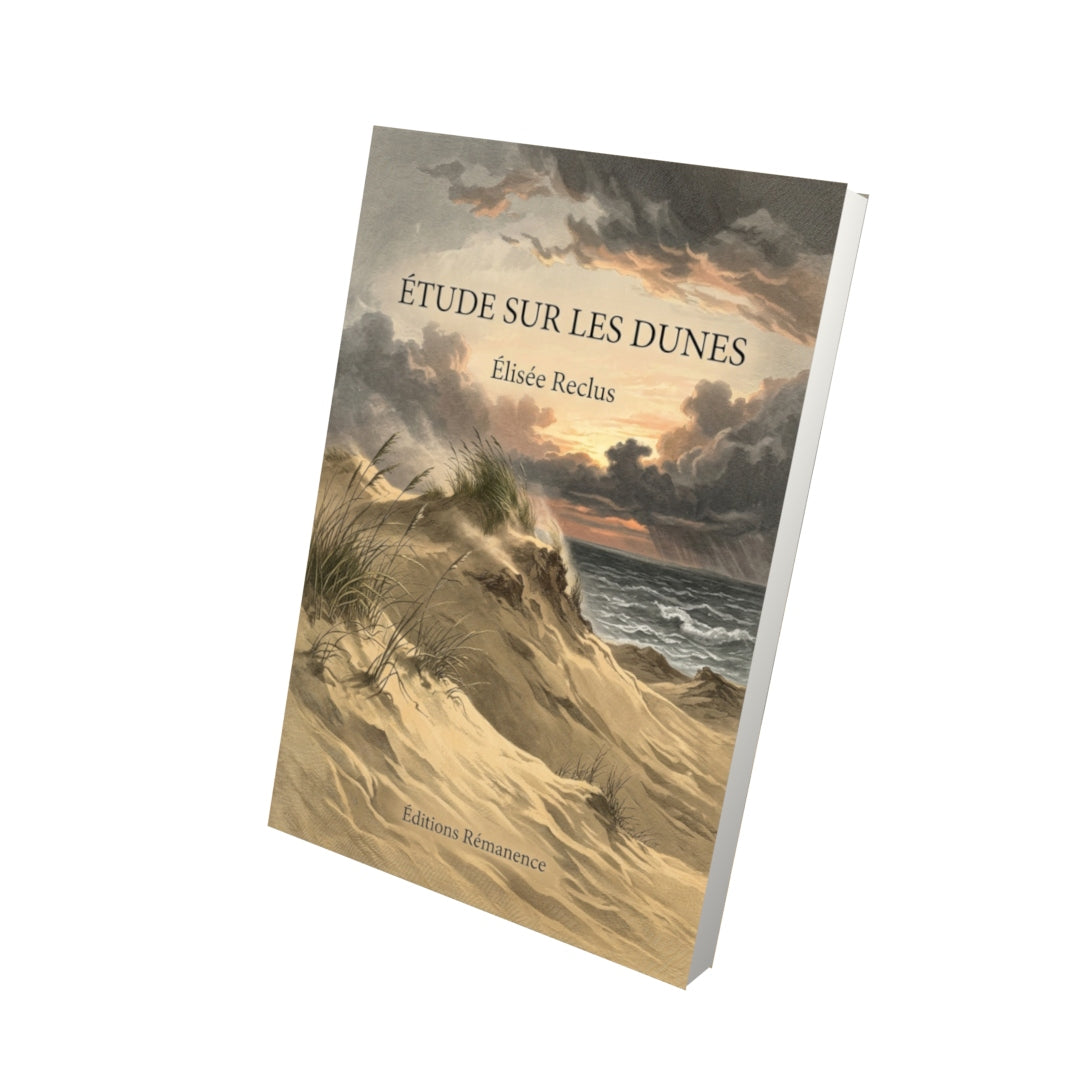 Livre Étude sur les dunes par Élisée Reclus - Vue 3D - Editions Remanence